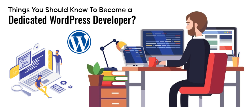 Become a Dedicated WordPress Developer