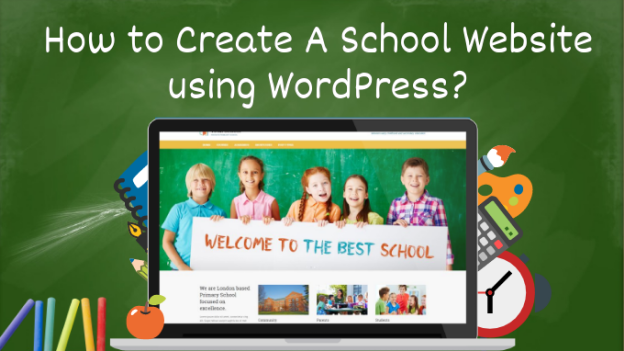 How to Create a School Website using WordPress?