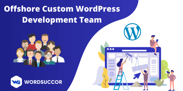 Offshore Custom WordPress Development Team